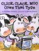 Click, Clack, Moo: Cows That Type (Hardcover)