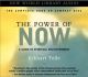 The Power of Now: A Guide to Spiritual Enlightenment