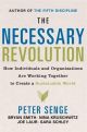 The Necessary Revolution: How individuals and organizations are working together to create a sustainable world.